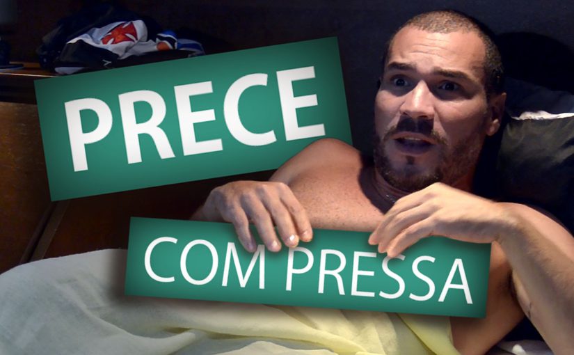 Canal Amigos da Luz – Prece com pressa