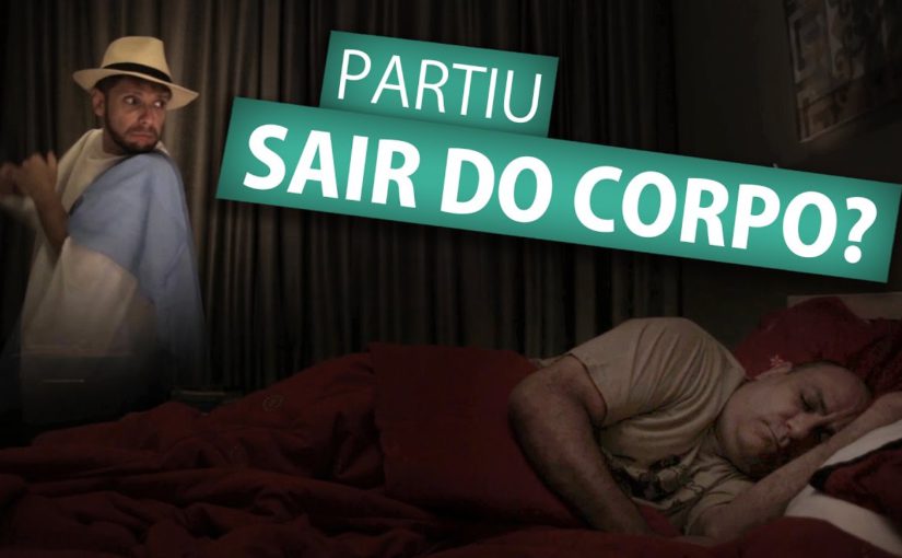 PARTIU SAIR DO CORPO? (Humor e Espiritismo)