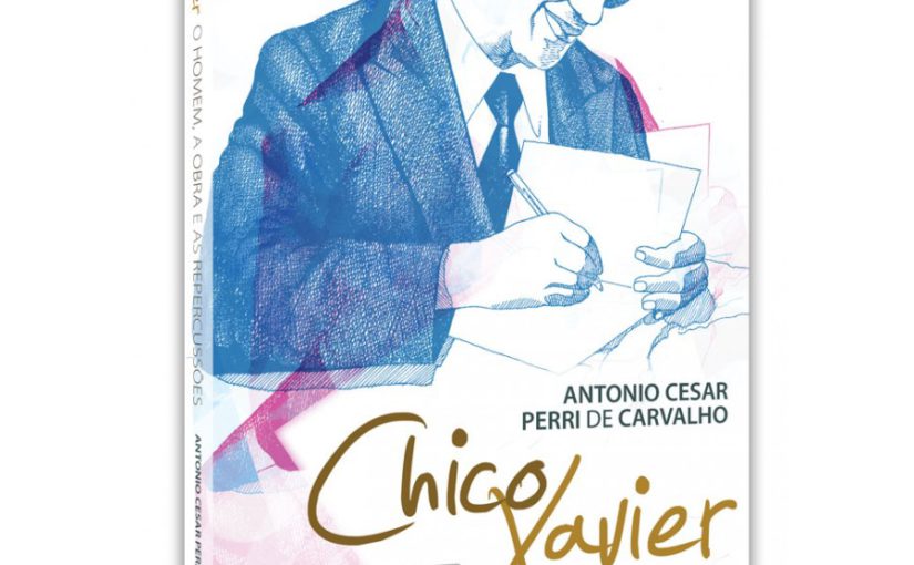 Chico Xavier: O Homem, a Obra e as Repercussões